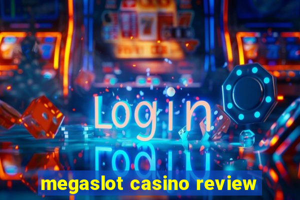 megaslot casino review