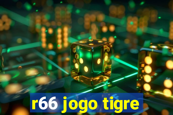 r66 jogo tigre