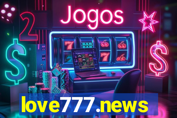 love777.news