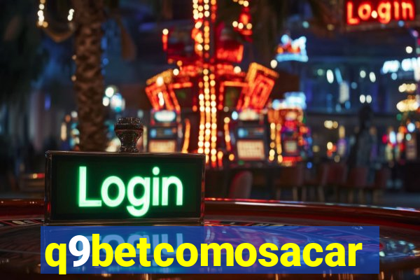 q9betcomosacar