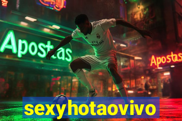 sexyhotaovivo