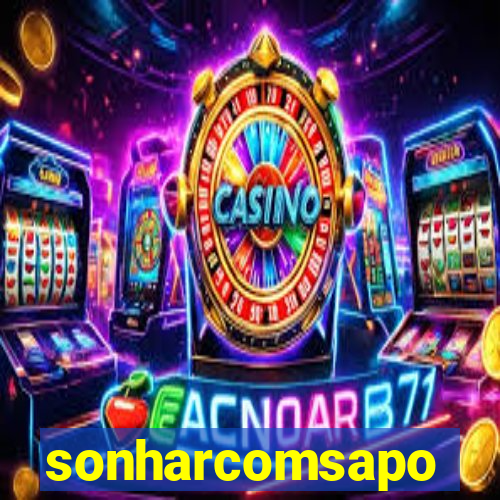 sonharcomsapo